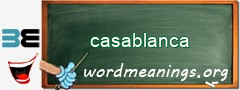 WordMeaning blackboard for casablanca